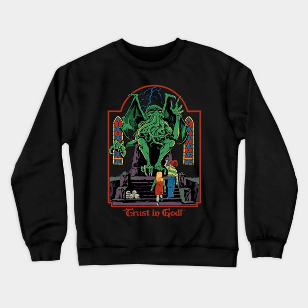 Trust in God Crewneck Sweatshirt by Steven Rhodes